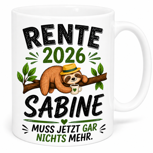 Schwarzweiße oder weiße Tasse "Rente 2026, Wunschname, muss jetzt gar nichts mehr."